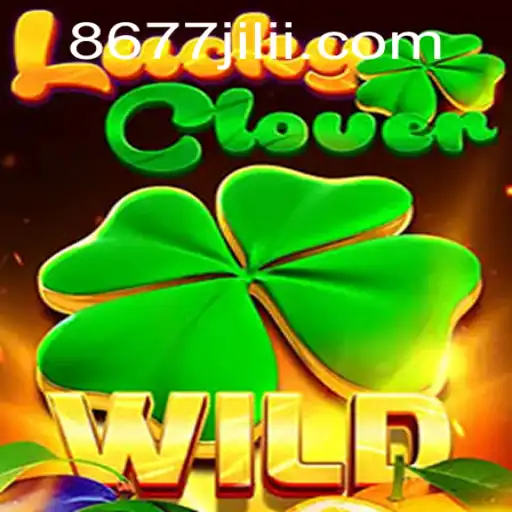 Discover the Thrilling World of LuckyClover on 8677jili.com
